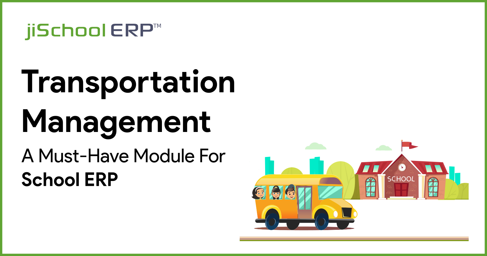 Why Transportation Management Is A Must-Have Module For School ERP?