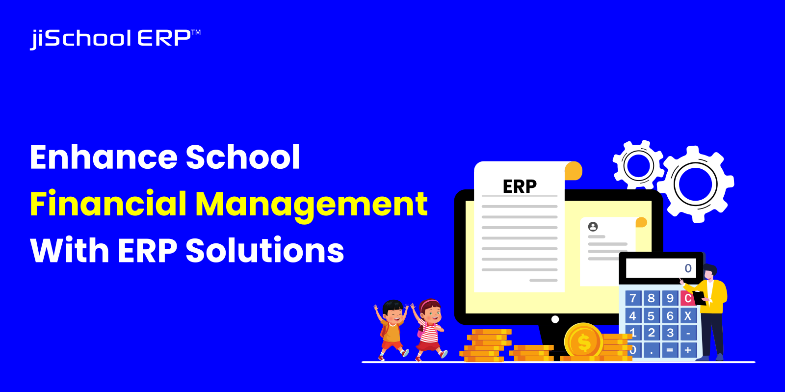 Enhance School Financial Management with ERP Solutions