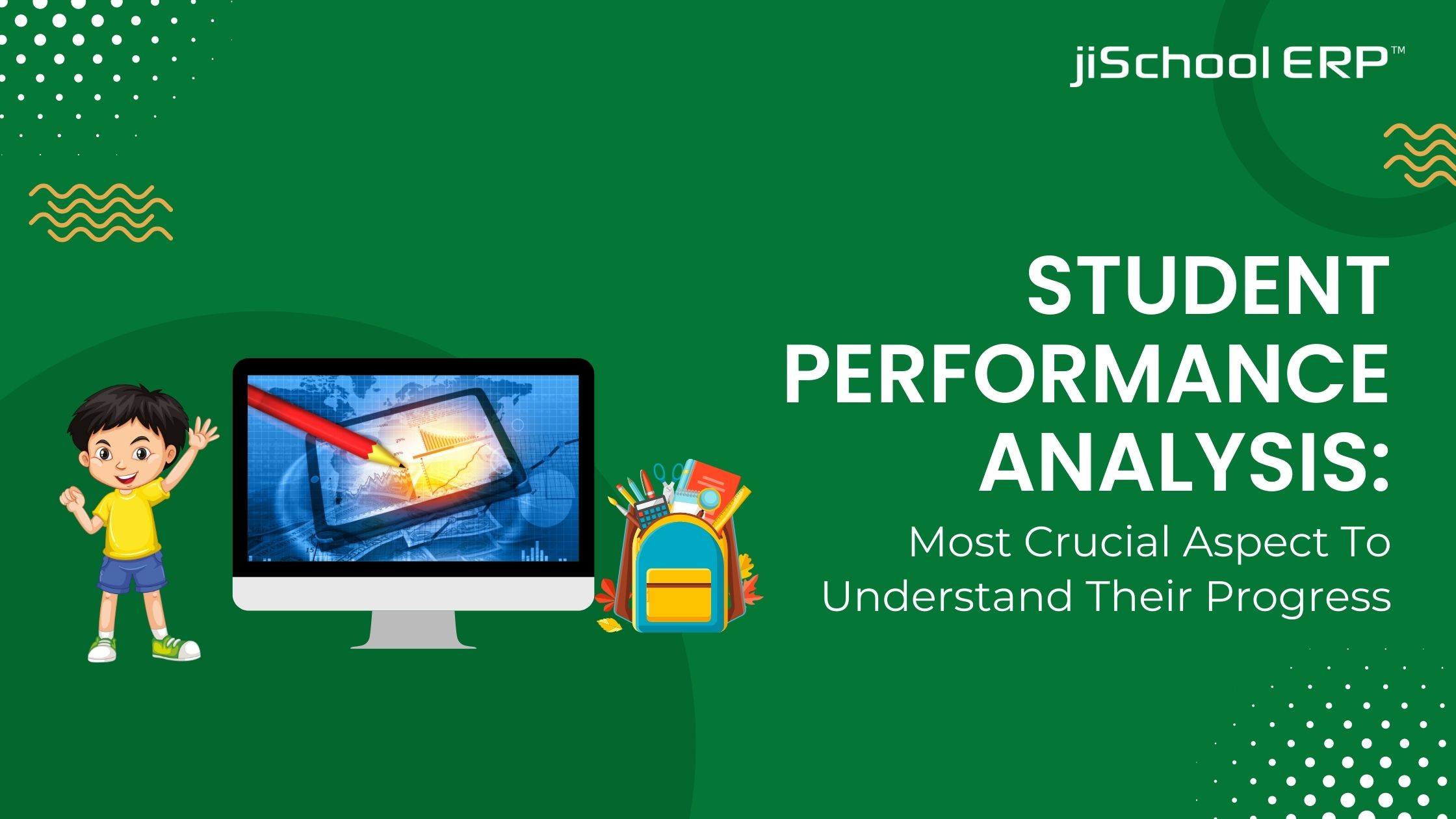 Student Performance Analysis: Most Crucial Aspect To Understand Their Progress