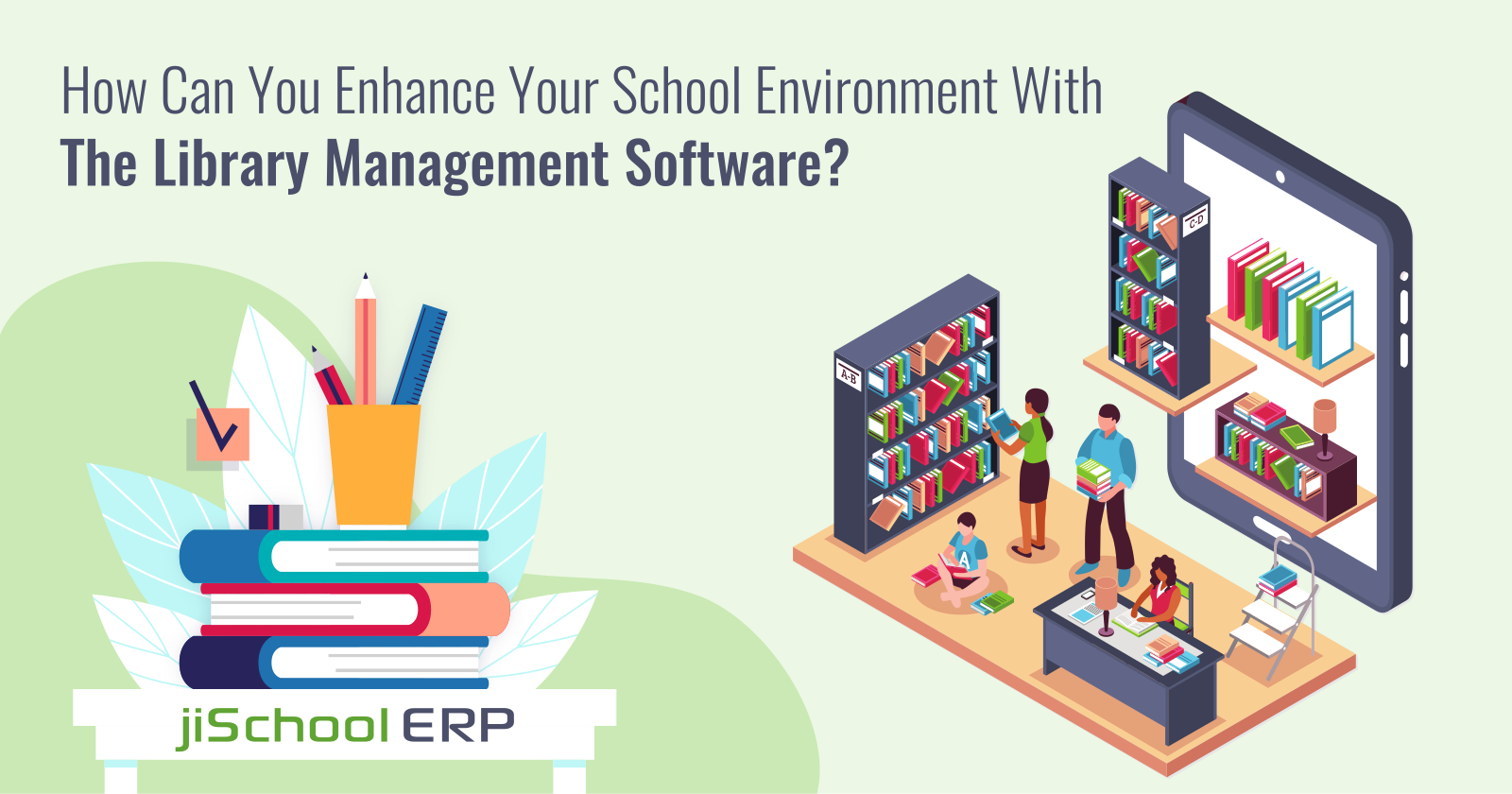How Can You Enhance Your School Environment With The Library Management Software?