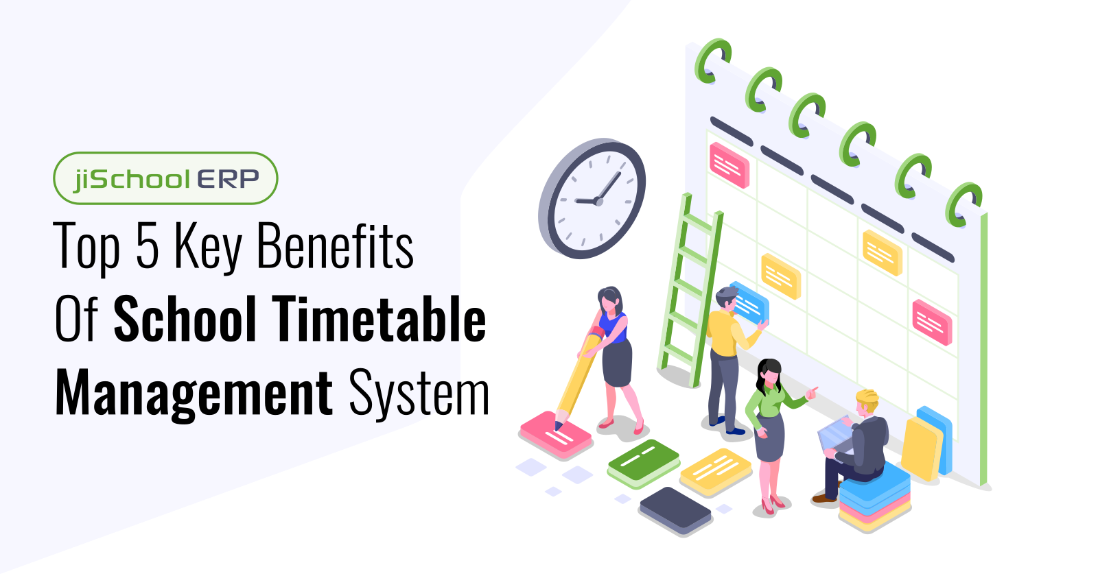 Top 5 Key Benefits Of School Timetable Management System